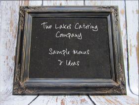 Two Lakes Catering, Click here to learn more about the custom menus offered by Two Lakes Catering
